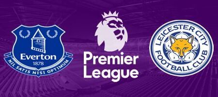 Pronostic Everton vs Leictester City - Premier League