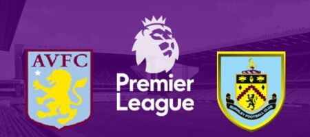 Pronostic Aston Villa  vs Burnley - Premier League