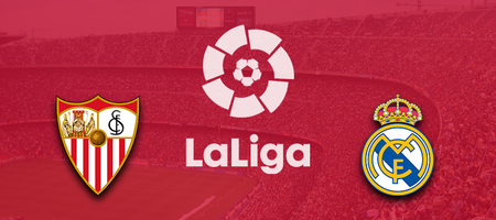 Pronostic Sevilla vs Real Madrid - LaLiga