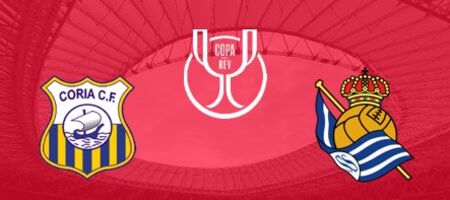 Pronostic CD Coria  vs Real Sociedad - Cupa Spaniei