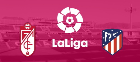 Pronostic Granada vs Atletico Madrid - LaLiga