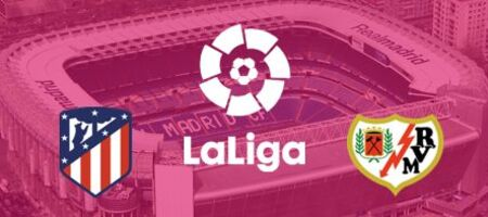 Pronostic Atletico Madrid vs Rayo Vallecano - La Liga