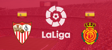 Pronostic Sevilla vs Mallorca - LaLiga