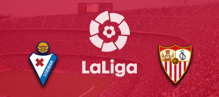 Pronostic Eibar vs Sevilla - LaLiga