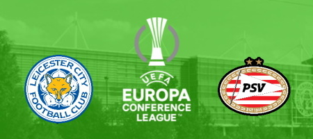 Pronostic Leicester City vs PSV Eindhoven - Europa Conference League