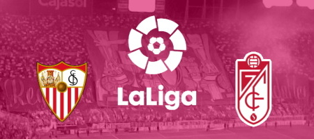 Pronostic Sevilla vs Granada - LaLiga