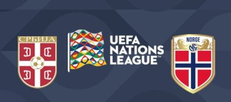 Pronostic Serbia  vs Norvegia - Liga Națiunilor - Liga B
