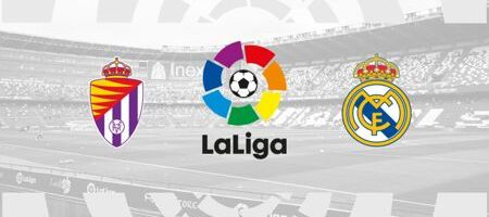 Pronostic Valladolid  vs Real Madrid - La Liga